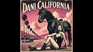 Dani California - Red Hot Chili Peppers (but as if it was made in the 50s)