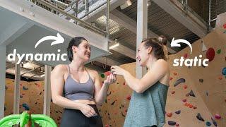 Our bouldering styles are REALLY different!