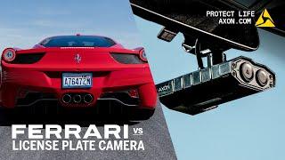 Fleet and The Furious - Ferrari vs. Axon Fleet 3 License Plate Reader