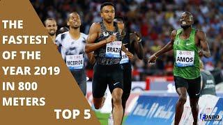 The fastest of the year 2019 in 800 meters [Donavan BrazierNijel Amos]