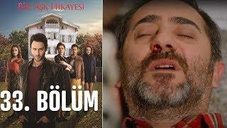 Bir Aşk Hikayesi 33. Bölüm