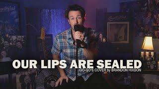 Our Lips Are Sealed (Go-Go's Cover) Brandon Hixson / Songs That Shaped Me