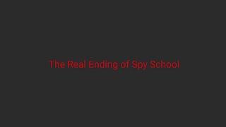 The Real Ending of Spy School