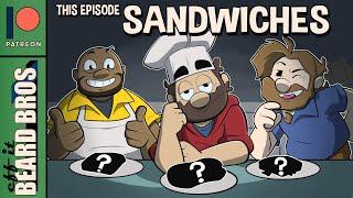 We Made Sandwiches For Each Other #Wholesome | Eff It Beard Bros