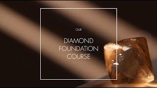 Diamond Foundation Course