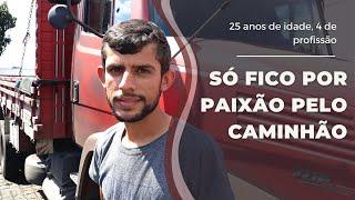 JOVEM CAMINHONEIRO se mantém na estrada por PAIXÃO –Vida de Estradeiro #49