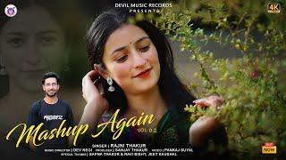 MASHUP AGAIN 2.0 || RAJNI THAKUR || DEVIL MUSIC RECORDS || LATEST UPDATE