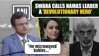 Anand Ranganathan slams Swara Bhaskar for calling Hamas leader Yahya Sinwar a 'revolutionary hero