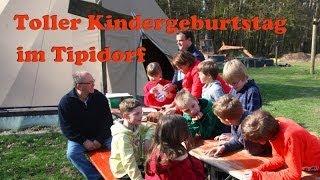 Kindergeburtstag im Tipidorf