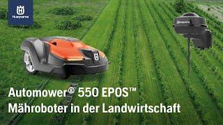 Mähroboter in der Landwirtschaft | Husqvarna Automower 550 EPOS