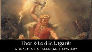 Thor & Loki in Utgard: Otherworldly Realm in Norse Mythology