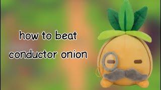 conductor onion guide || turnip boy commits tax evasion