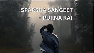 Purna Rai & Dajubhaiharu - Sparsha Sangeet (Lyrics)