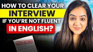 How to Speak Fluently in Interviews? | How to be Confident During Interviews?