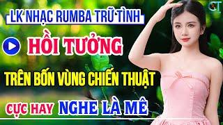 TRÊN BỐN VÙNG CHIẾN THUẬT | TỔNG HỢP LIÊN KHÚC RUMBA BOLERO ĐỈNH CAO HAY NHỨC NHÓI ► Mạ Non Bolero