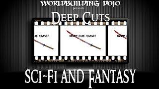 Deep Cuts - 5 Sci Fi and Fantasy Movies for World Building