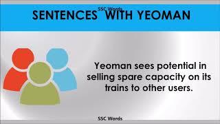 Yeoman -  Improve English  - Meaning and 5 sentences  -  GRE / CAT / GMAT word  - SSC Words