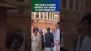 Priyanka Gandhi Enters Lok Sabha As Wayanad MP | N18S | CNBC TV18