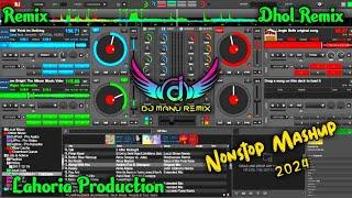 Lahoria Production Nonstop Mashup Ft Dj Manu Remix New Punjabi Song 2024