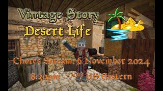 Vintage Story Desert Life Chores Stream (6 November 2024 20:30-??? EST; GMT -5)