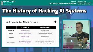 #Hacktivity2021 // The History of Hacking AI Systems