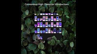 Cosmonious High: Character Introductions ( No Talking)