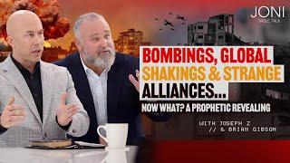 Bombings, Global Shakings & Strange Alliances, Now What? A Prophetic Take:@JosephZ & Brian Gibson
