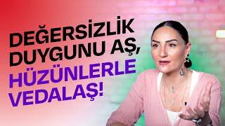 DEĞERSİZLİK İNANCINI NASIL AŞABİLİRİZ? ÖĞRETİLMİŞ ALANLARIN NASIL FARKINA VARABİLİRİZ?