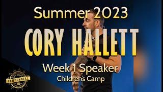 Summer 2023: Week 1 Children's Speaker - Cory Hallett