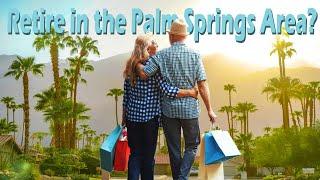 Here Are Some Great Reasons to Retire in The Palm Springs Area