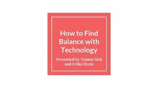 Digital Citizenship Series Part 1: How to Find Balance with Technology
