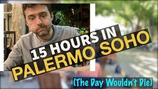 15 Hours in Palermo Soho, Buenos Aires | A Walking Tour of Palermo