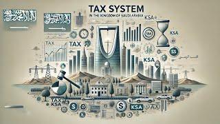 The Tax System and Tax Credits in Saudi Arabia “KSA”