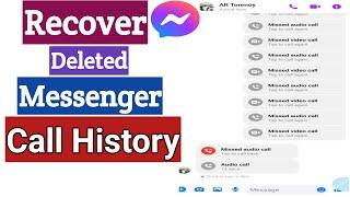 How To Recover Messenger Deleted Calls History | Restore Messenger Call History