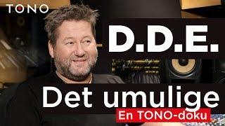 Det umulige -  En TONO-dokumentar om D.D.E.