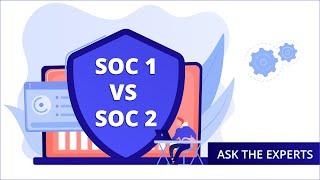 SOC1 Vs SOC2- Know the Difference