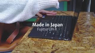 Fujitsu UH-X (11th Gen) | Made in Japan