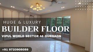 4BHK - 300 Sq.yrd | Builder Floor | Vipul world | Sector 48 Gurgaon | Sohna Road |#gurgaon