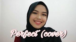 Perfect - Ed Sheeran (cover by Sheryl Shazwanie)