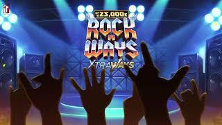 Top Trend Gaming - Rock N Ways XtraWays™