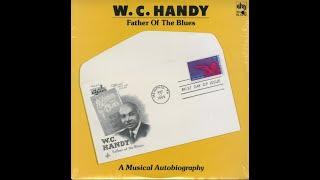 W.C. Handy Father Of The Blues Full LP