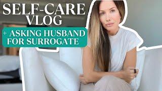 SELF CARE VLOG + SURROGATE TALK/ BABY #3