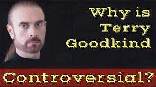 Why Is Terry Goodkind Controversial?