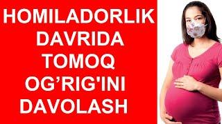 HOMILADORLIK DAVRIDA TOMOQ OG’RIG'INI DAVOLASH / ХОМИЛАДОРЛИК ДАВРИДА ТОМОК ОГРИГИНИ ДАВОЛАШ/АНГИНА