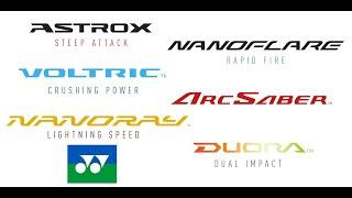 Yonex badminton rackets series: Astrox Nanoflare Voltric Duora Arcsaber Nanoray