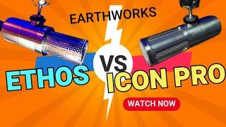 Earthworks Mic Comparison: Ethos vs Icon Pro