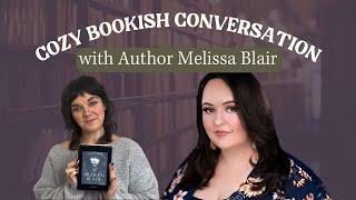  Cozy Bookish Conversation with Fantasy Author: Melissa Blair