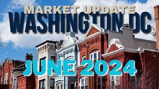 June 2024 Washington DC real estate housing market update