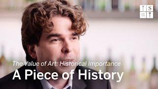 The Value of Art | Episode 5: Historical Importance