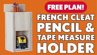 End the "Lost Pencil" Frenzy with this Easy French Cleat Holder